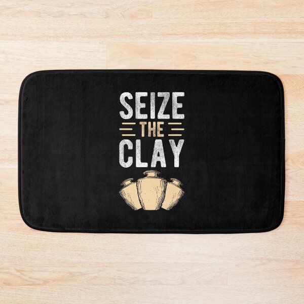 Item preview, Seize The Clay Pottery Enthusiast Craft Crafters Diy Pottery designed and sold by AndreaBonnie.