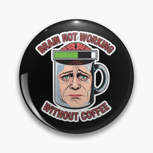 Item preview, Brain Not Working Without Coffee Humor designed and sold by Brossock.