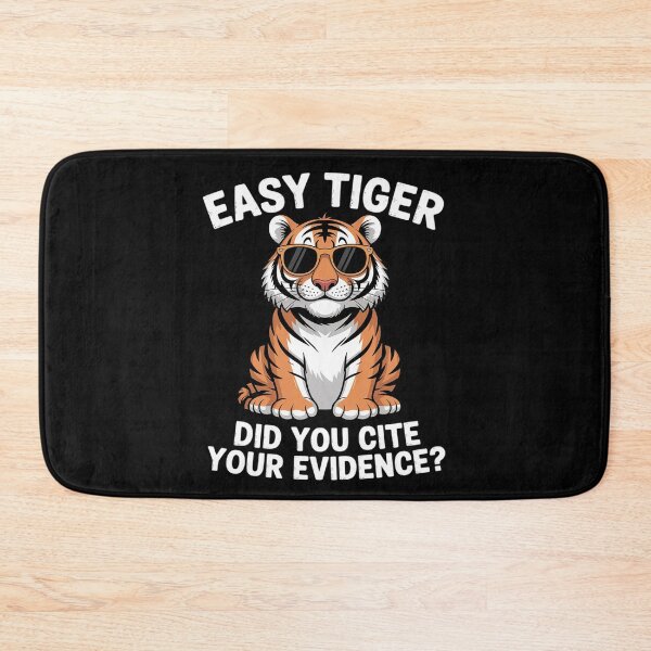 Item preview, Easy Tiger Did You Cite Your Evidence designed and sold by FndPardaL.