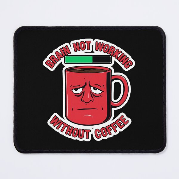 Item preview, Brain Not Working Without Coffee Humor designed and sold by Brossock.