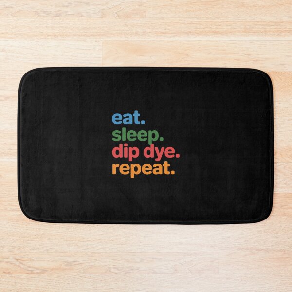 Item preview, Eat Sleep Dip Dye Repeat for Dye Artists and Fashion Lovers designed and sold by FndPardaL.