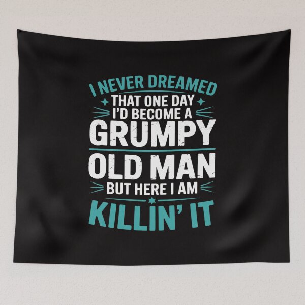 Item preview, I Never Dreamed That I'd Become A Grumpy Old Man Grandpa designed and sold by margaridroso.