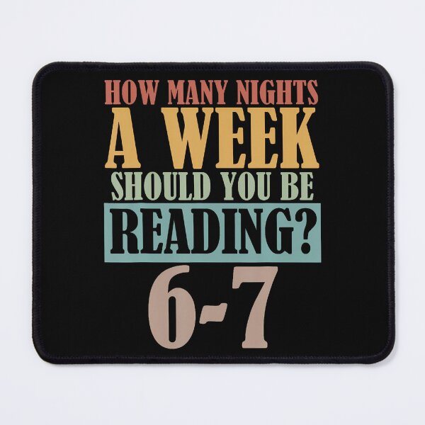 Item preview, Vintage How Many Nights A Week Should You Be Reading 6-7 designed and sold by DollieMichele.