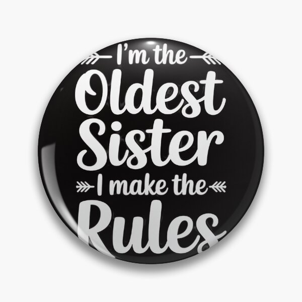Item preview, I Make The Rules Oldest Adult 3 Sisters Matching designed and sold by margaridroso.