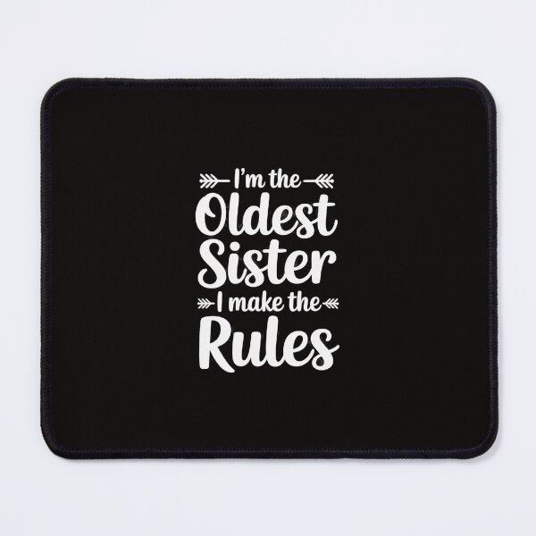 Item preview, I Make The Rules Oldest Adult 3 Sisters Matching designed and sold by margaridroso.