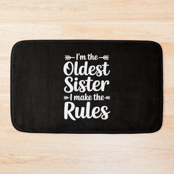 Item preview, I Make The Rules Oldest Adult 3 Sisters Matching designed and sold by margaridroso.