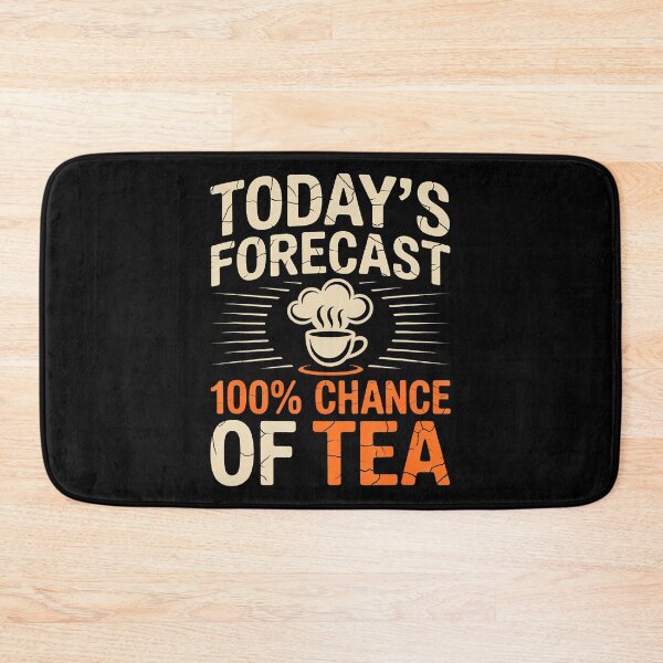 Item preview, Tea Forecast 100 Percent Chance Humor Drink designed and sold by DeniseGetrude.