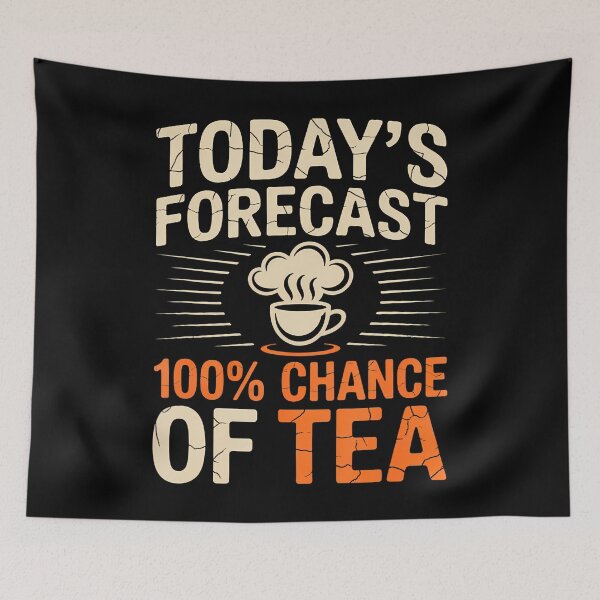 Item preview, Tea Forecast 100 Percent Chance Humor Drink designed and sold by DeniseGetrude.