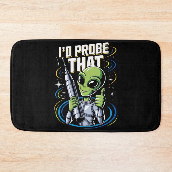 Item preview, I'D Probe That Funny Alien Humor Sci Fi Space Joke designed and sold by BarbaraLillie.