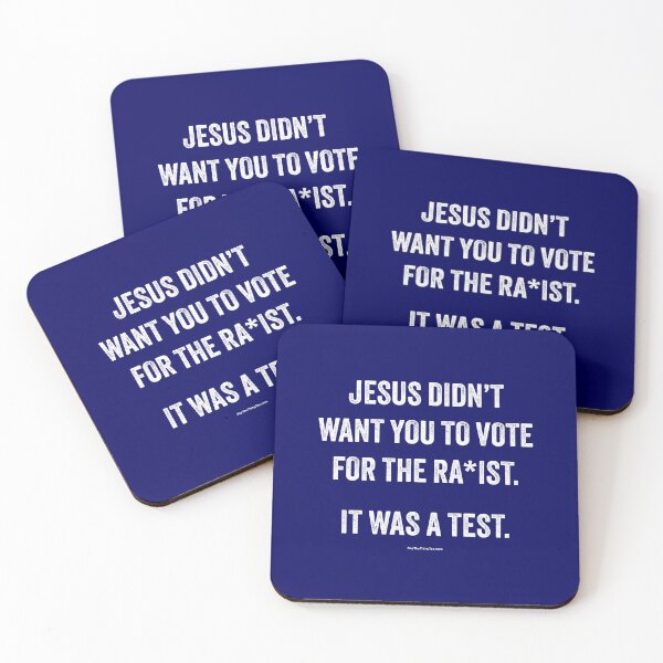 Item preview, JESUS DIDN'T WANT YOU TO VOTE FOR THE RA*IST. IT WAS A TEST. designed and sold by Say The Thing Tee.