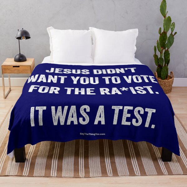 Item preview, JESUS DIDN'T WANT YOU TO VOTE FOR THE RA*IST. IT WAS A TEST. designed and sold by Say The Thing Tee.