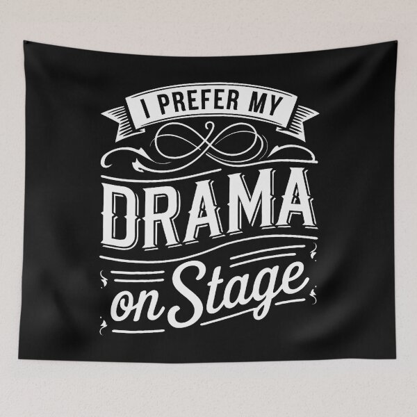 Item preview, Stage Manager I Prefer My Drama On Stage Theatre Manager designed and sold by MargieLauren.