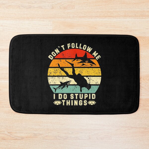 Item preview, Dont-Follow-Me I-Do Stupid Things Scuba Diving Diver Shark designed and sold by EileenDeana.