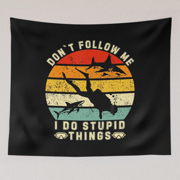 Item preview, Dont-Follow-Me I-Do Stupid Things Scuba Diving Diver Shark designed and sold by EileenDeana.