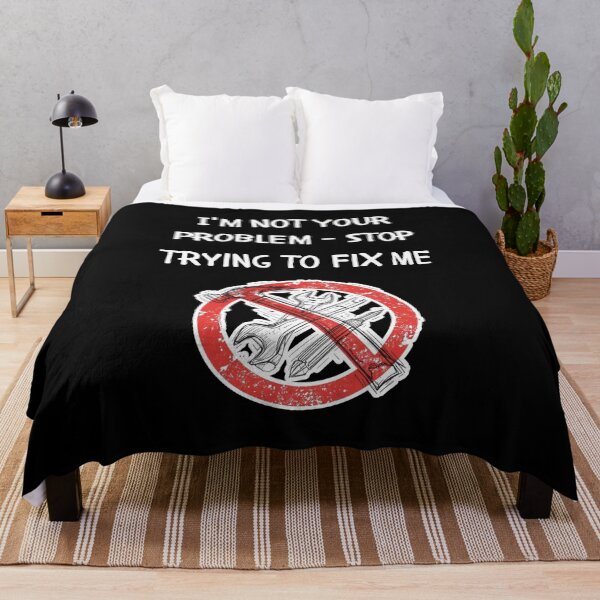 Item preview, I'm Not Your Problem - Stop Trying to Fix Me designed and sold by signshirtz.