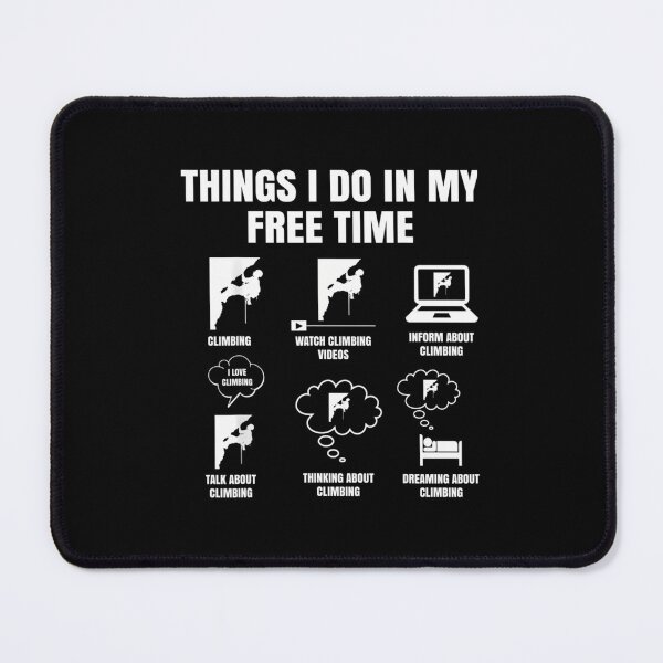 Item preview, Things Do My Free Time Climbing Bouldering Climber designed and sold by MarionCharleen.