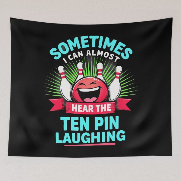 Item preview, Bowling Sometimes I Can Almost Hear The Ten Pin Laughing designed and sold by RosaliaAmber.