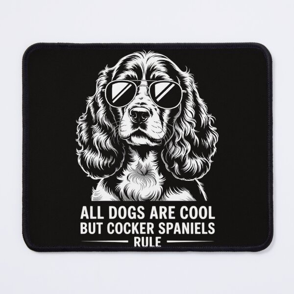 Item preview, Dogs are Cool But Cocker Spaniels Rule designed and sold by BotboutiquePre.