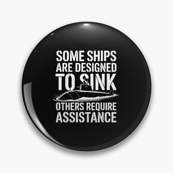 Item preview, Some Ships Are Designed To Sink Others Require Assistance designed and sold by KellyJudith.