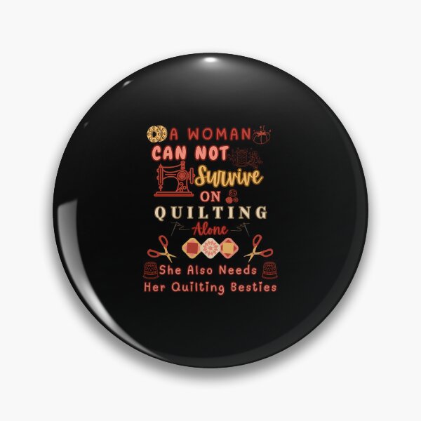Item preview, A Woman Cannot Survive On Quilting Alone - Quilting Woman designed and sold by CeciliaMay1.