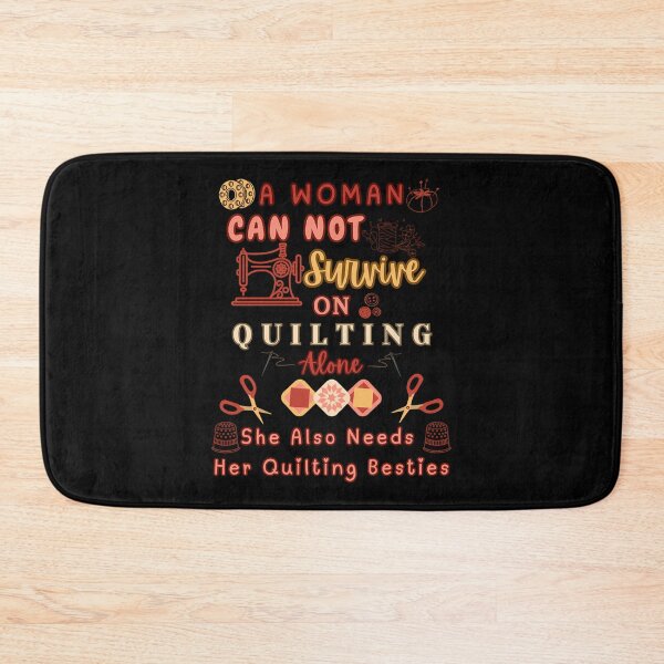 Item preview, A Woman Cannot Survive On Quilting Alone - Quilting Woman designed and sold by CeciliaMay1.