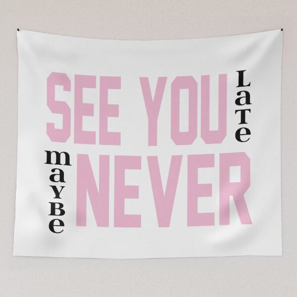 Item preview, See you later, maybe never. designed and sold by YChangShop.