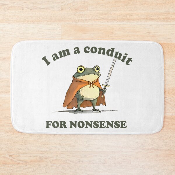 Item preview, I Am A Conduit For Nonsense designed and sold by Tae-bois.