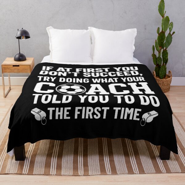 Item preview, If At First You Don'T Succeed Try Doing What Your Coach designed and sold by MarionCharleen.