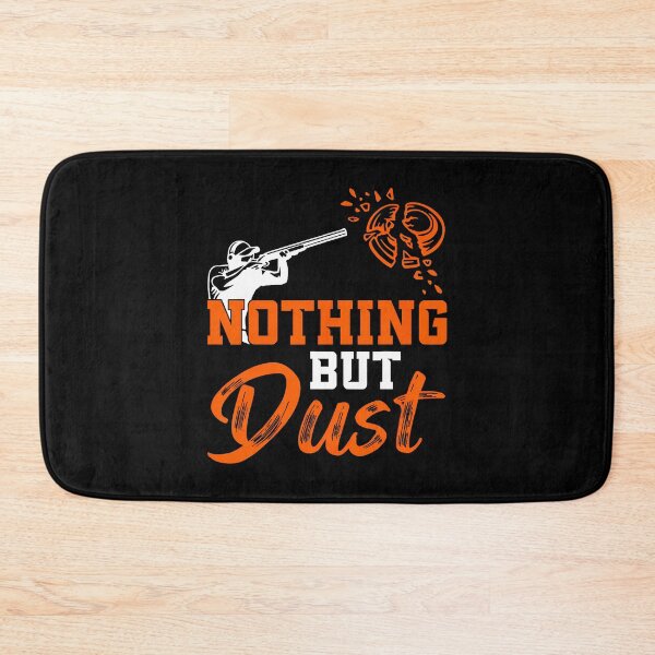 Item preview, Clay Target Shooting Nothing But Dust Shoot Trap Skeet designed and sold by MavisJoseph.