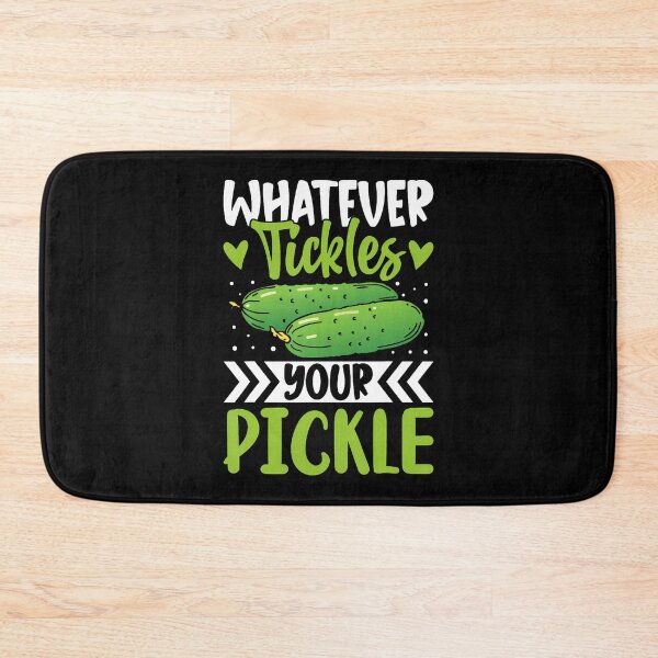 Item preview, Whatever Tickles Your Pickle designed and sold by RosaliaAmber.