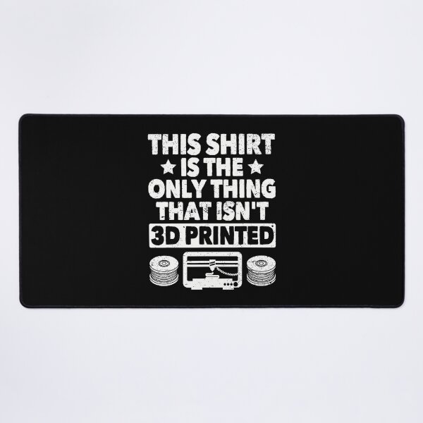 Item preview, Funny 3D Printing Idea For Geeks Men Of 3D Printer designed and sold by AlanaKaren.