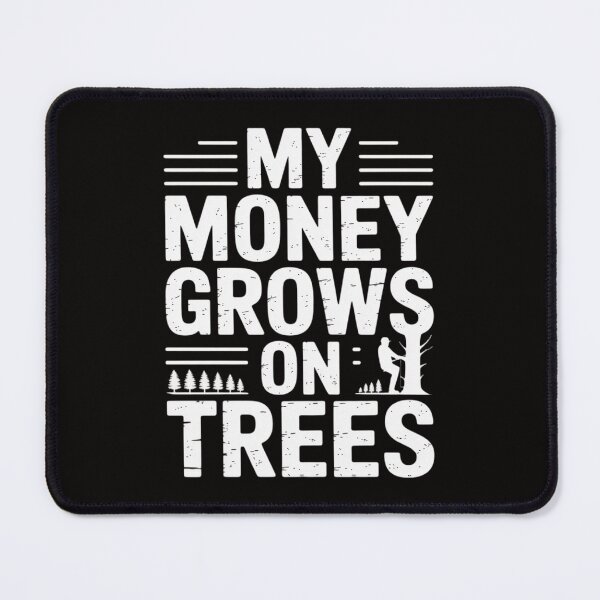 Item preview, Arborist Mens Tree Climber My Money Grows On Trees designed and sold by BotboutiquePre.
