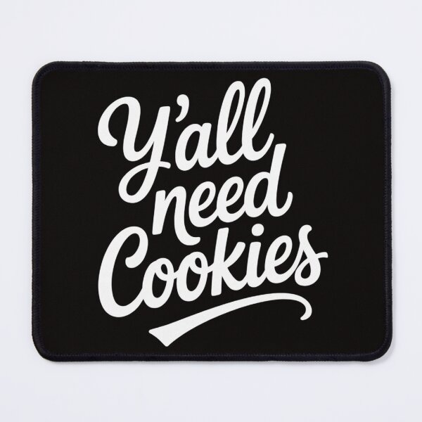 Item preview, Y'all Need Cookies Cookies Dealer Baking Bake Baker designed and sold by silladive.