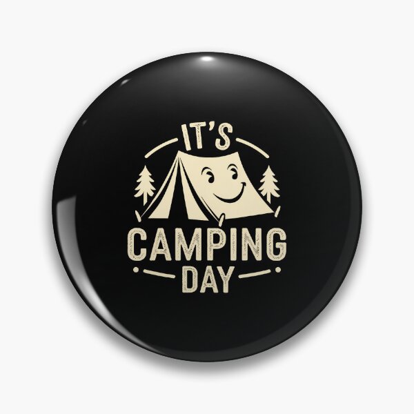 Item preview, It'S Camping Day Campsite Apparel For Camper  Camping designed and sold by PatsyMargie.