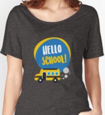 Hello School pre school kindergarten first grade young cool - gift idea Women's Relaxed Fit T-Shirt