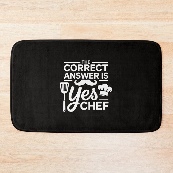 Item preview, The Correct Answer Is Yes Chef designed and sold by silladive.
