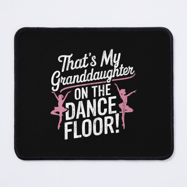 Item preview, Thats My Granddaughter On The Dance Floor Cheer Grandma designed and sold by AlanaKaren.