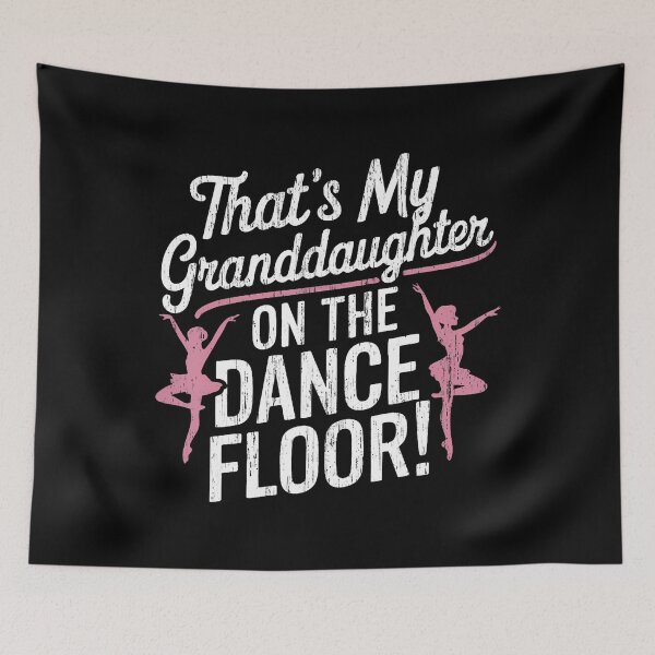 Item preview, Thats My Granddaughter On The Dance Floor Cheer Grandma designed and sold by AlanaKaren.
