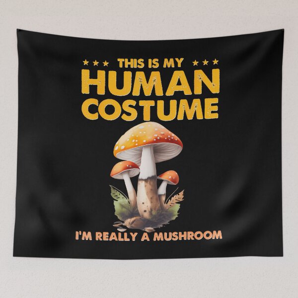 Item preview, Funny This Is My Human Costume I'M Really Mushroom Lovers designed and sold by PatsyMargie.