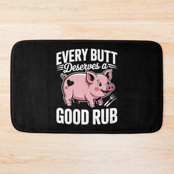 Item preview, Every Butt Deserves A Good Rub Funny Men Women Grilling Meat designed and sold by HardcoreTour.