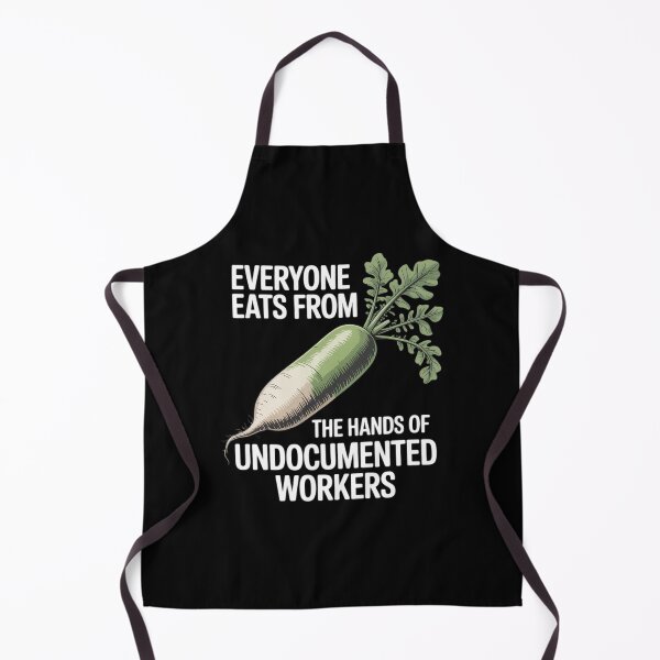 Item preview, Everyone Eats from The Hands of Undocumented Workers Rights designed and sold by HardcoreTour.