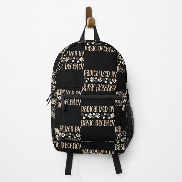 Item preview, Radicalized By Basic Decency Political Or Social Statement designed and sold by EstherDiane.