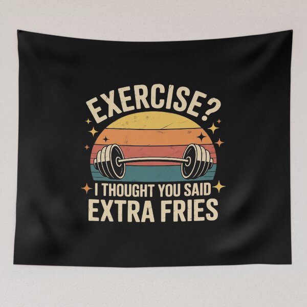 Item preview, Exercise I Thought You Said Extra Fries Funny Gym Workout designed and sold by HardcoreTour.