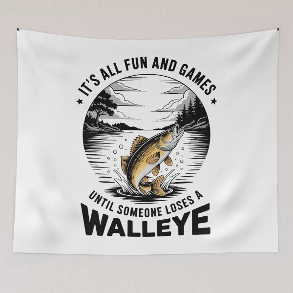 Item preview, Fun And Games Until Someone Loses A Walleye Fishing Funny designed and sold by DentistLegal.