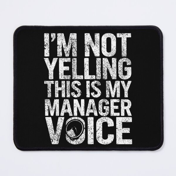 Item preview, Manager Voice Funny Management designed and sold by ElizabethVivan.