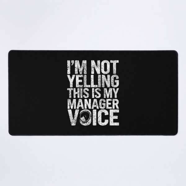 Item preview, Manager Voice Funny Management designed and sold by ElizabethVivan.
