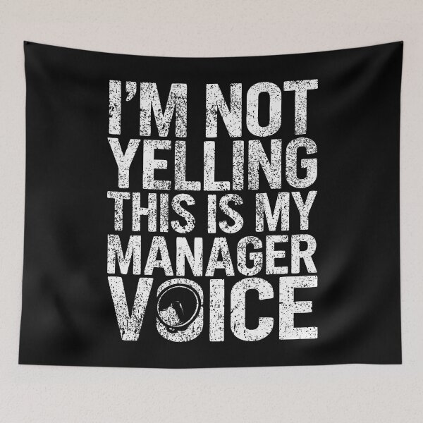 Item preview, Manager Voice Funny Management designed and sold by ElizabethVivan.