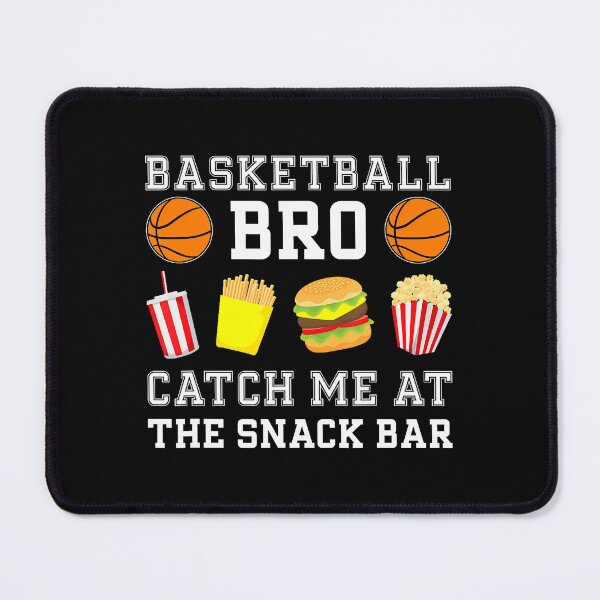 Item preview, Basketball Bro Catch Me At The Snack Bar Basketball Brother designed and sold by KristenSophie.