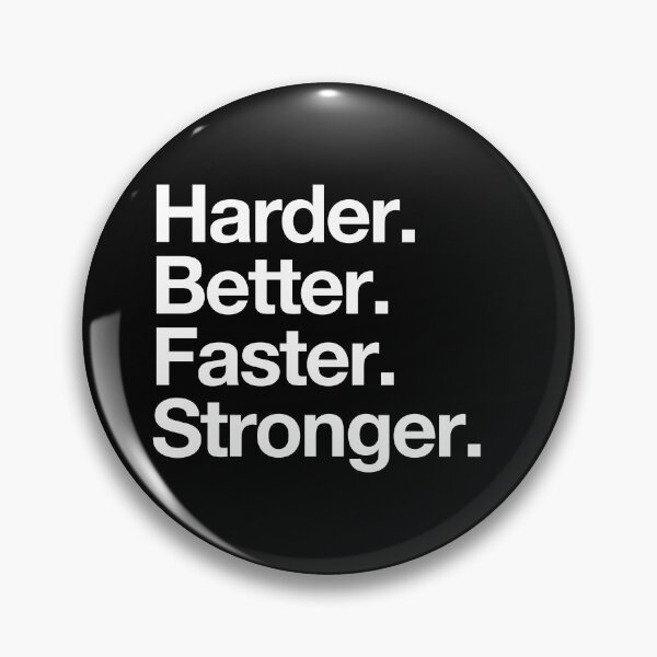 Item preview, Harder. Better. Faster. Stronger. - Motivational designed and sold by kaneishiayuvi.