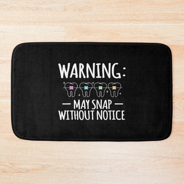 Item preview, Warning May Snap Without Notice Braces Teeth designed and sold by KristenSophie.